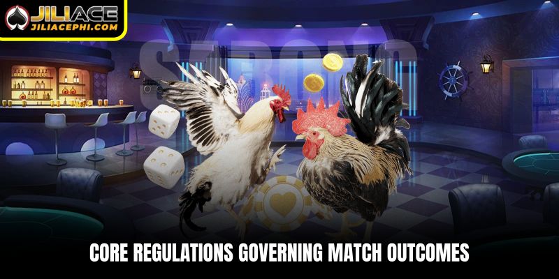 Core regulations governing match outcomes