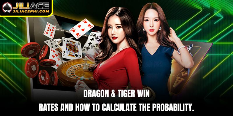 Dragon & Tiger win rates and how to calculate the probability.