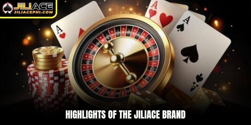 Highlights of the Jiliace brand