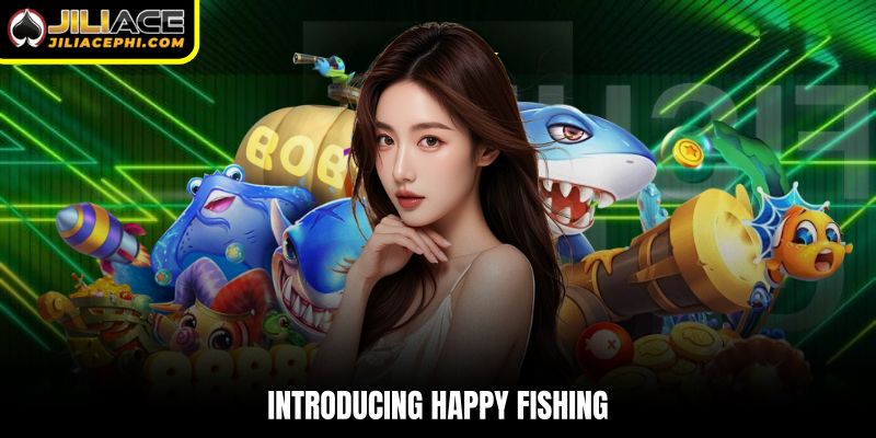 Introducing Happy Fishing