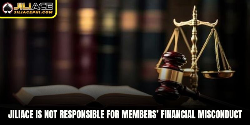Jiliace is not responsible for members’ financial misconduct