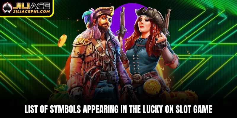List of symbols appearing in the Lucky Ox Slot game
