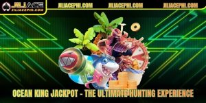 Ocean King Jackpot – The Ultimate Jackpot Hunting Experience