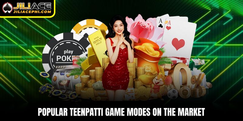 Popular TeenPatti game modes on the market